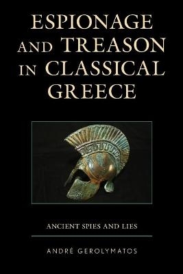 Espionage and Treason in Classical Greece - André Gerolymatos