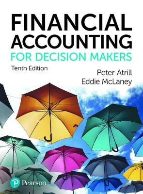 Financial Accounting for Decision Makers + MyLab Accounting with Pearson eText (Package) - Peter Atrill, Eddie McLaney
