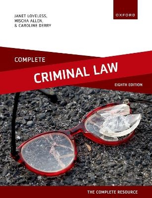Complete Criminal Law - Janet Loveless, Mischa Allen, Caroline Derry