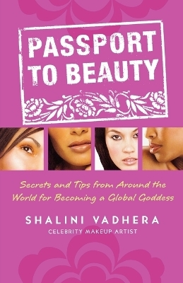 Passport to Beauty - Shalini Vadhera