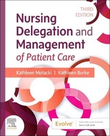 Nursing Delegation and Management of Patient Care - Motacki, Kathleen; Burke, Kathleen
