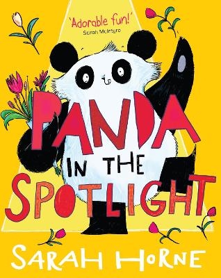 Panda in the Spotlight - Sarah Horne