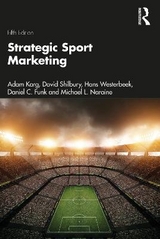 Strategic Sport Marketing - Karg, Adam; Shilbury, David; Westerbeek, Hans; Funk, Daniel C; Naraine, Michael L.