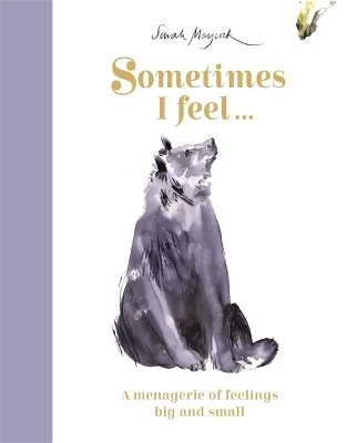 Sometimes I Feel... - Sarah Maycock