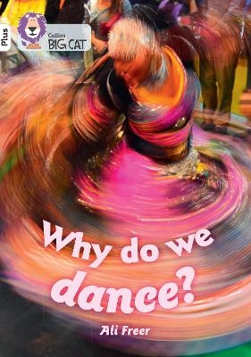 Why do we dance? - Ali Freer