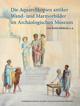Die Aquarellkopien antiker Wand- und Marmorbilder im Archäologischen Museum - 