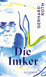 Die Imker - Gerhard Roth