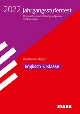 STARK Jahrgangsstufentest Realschule 2022 - Englisch 7. Klasse - Bayern - 