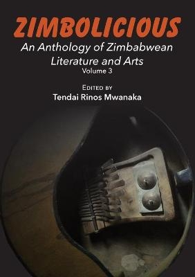 Zimbolicious Anthology - Tendai Rinos Mwanaka