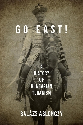 Go East! - Balázs Ablonczy