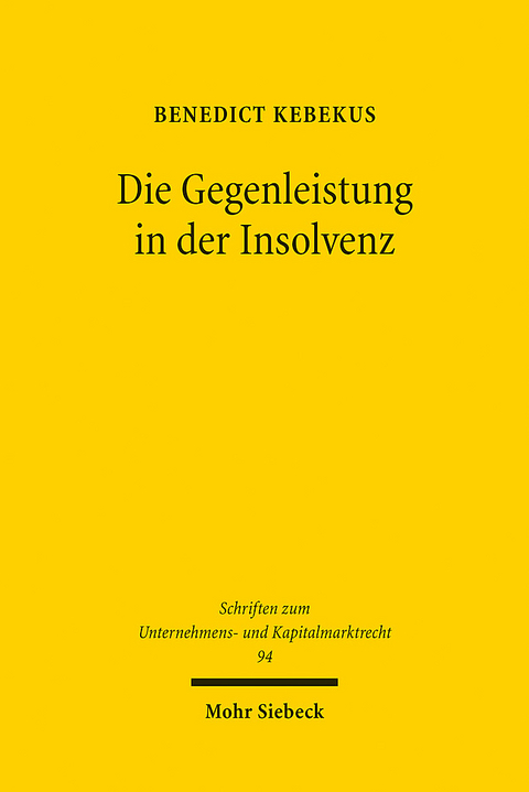 Die Gegenleistung in der Insolvenz - Benedict Kebekus