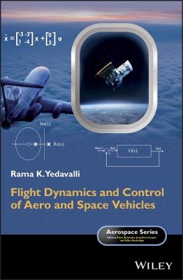 Flight Dynamics and Control of Aero and Space Vehicles - Rama K. Yedavalli