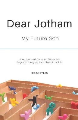 Dear Jotham - Big Sniffles