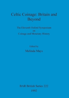 Celtic Coinage: Britain and Beyond - 