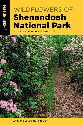 Wildflowers of Shenandoah National Park - Ann Simpson, Rob Simpson