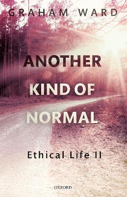 Another Kind of Normal - Graham Ward