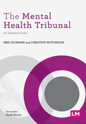 The Mental Health Tribunal - Neil Hickman, Christine Hutchison