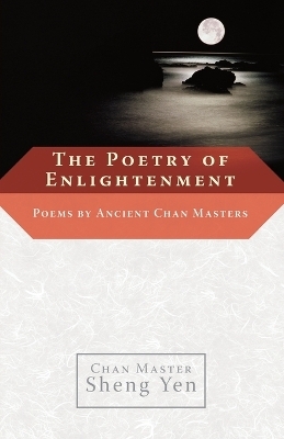 The Poetry of Enlightenment - Master Sheng Yen