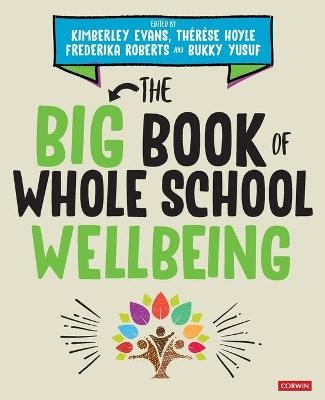 The Big Book of Whole School Wellbeing - 