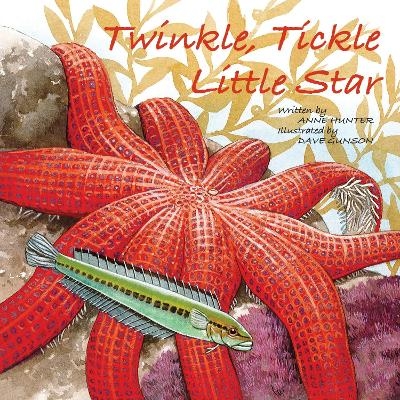Twinkle, Tickle Little Star - Anne Hunter