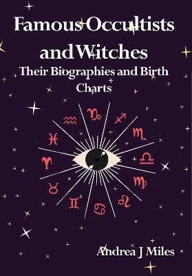 Famous Occultists and Witches - Andrea J Miles