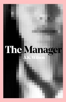 The Manager - A. K. Wilson