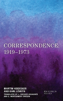 Correspondence: 1919–1973 - Martin Heidegger, Karl Löwith