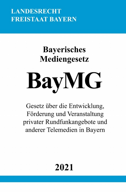 Bayerisches Mediengesetz (BayMG) - Ronny Studier