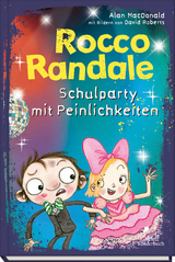 Rocco Randale 12 - Schulparty mit Peinlichkeiten - Alan MacDonald