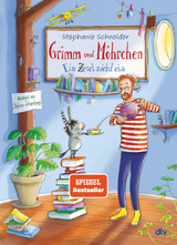 Grimm und Möhrchen – Ein Zesel zieht ein - Stephanie Schneider