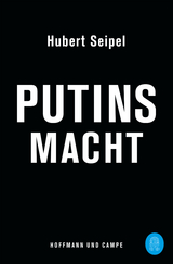 Putins Macht - Seipel, Hubert