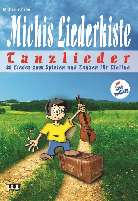 Michis Liederkiste: Tanzlieder für Violine - Michael Schäfer