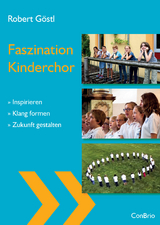 Faszination Kinderchor - Robert Göstl