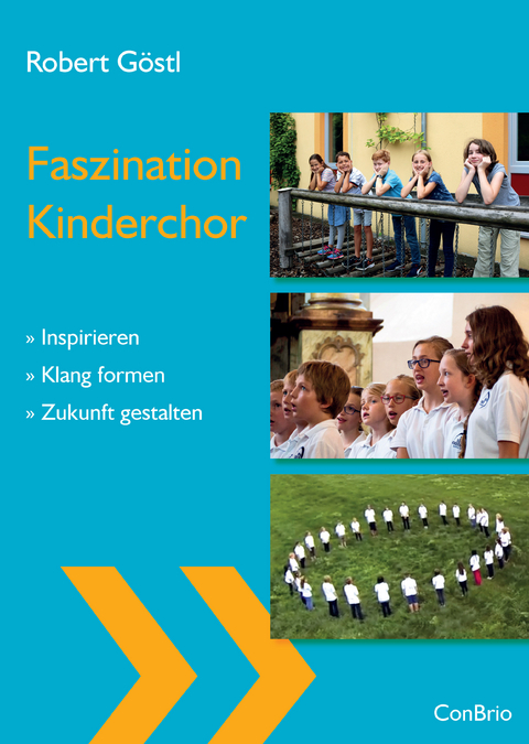 Faszination Kinderchor - Robert Göstl