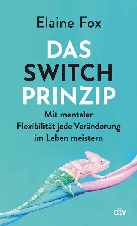 Das Switch-Prinzip - Elaine Fox