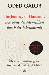 The Journey of Humanity – Die Reise der Menschheit durch die Jahrtausende - Oded Galor