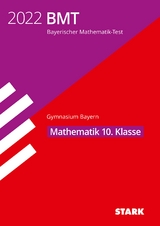 STARK Bayerischer Mathematik-Test 2022 Gymnasium 10. Klasse - 