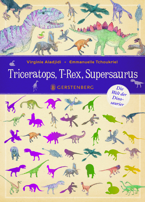 Triceratops, T-Rex, Supersaurus - Virginie Aladjidi