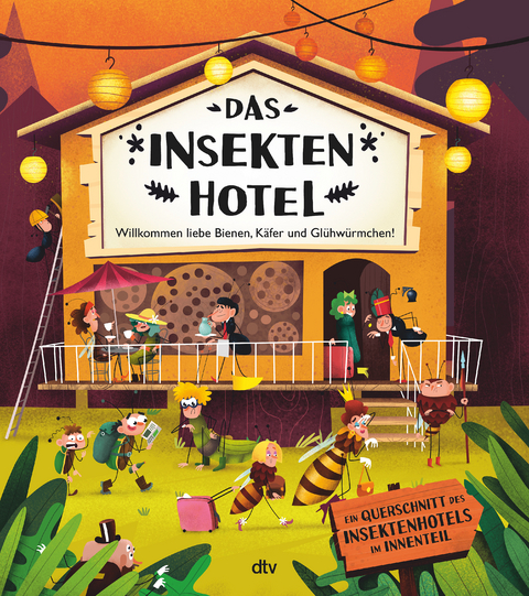 Das Insektenhotel – Willkommen, liebe Bienen, Käfer und Glühwürmchen - Petra Bartíková, Helena Haraštová, Markéta Nováková