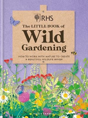 RHS The Little Book of Wild Gardening - Holly Farrell