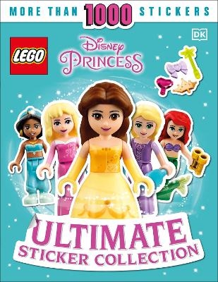 LEGO Disney Princess Ultimate Sticker Collection -  Dk, Rosie Peet