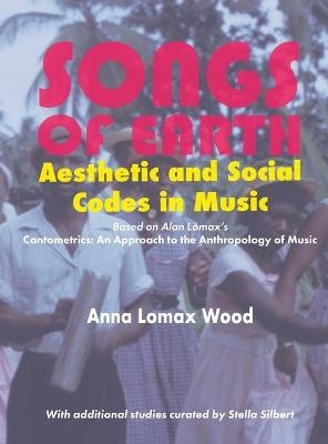 Songs of Earth - Anna L. Wood, Robert Garfias, Victor Grauer, Stella Silbert