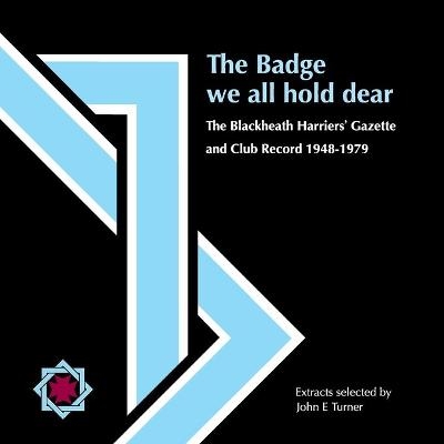 The Badge we all hold dear - John E Turner