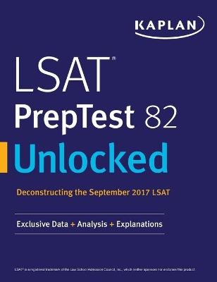 LSAT PrepTest 82 Unlocked -  Kaplan Test Prep