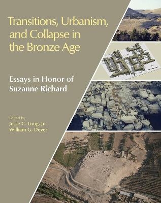 Transitions, Urbanism, and Collapse in the Bronze Age - 