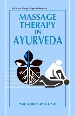 Massage Therapy in Ayurveda - Vaidya Bhagwan Dash