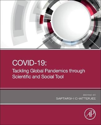 COVID-19: Tackling Global Pandemics through Scientific and Social Tools - 