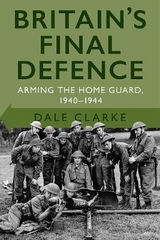 Britain's Final Defence - Clarke, Dale