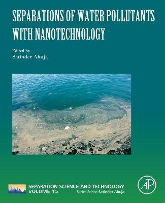 Separations of Water Pollutants with Nanotechnology - 