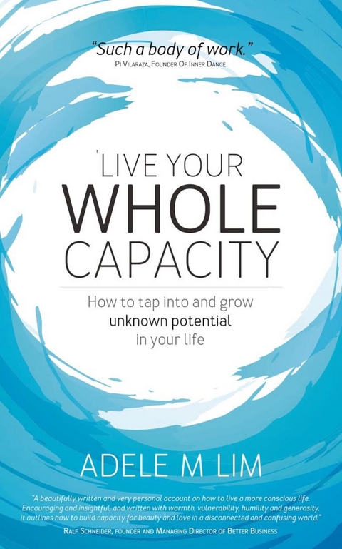 Live Your Whole Capacity - Adele M Lim